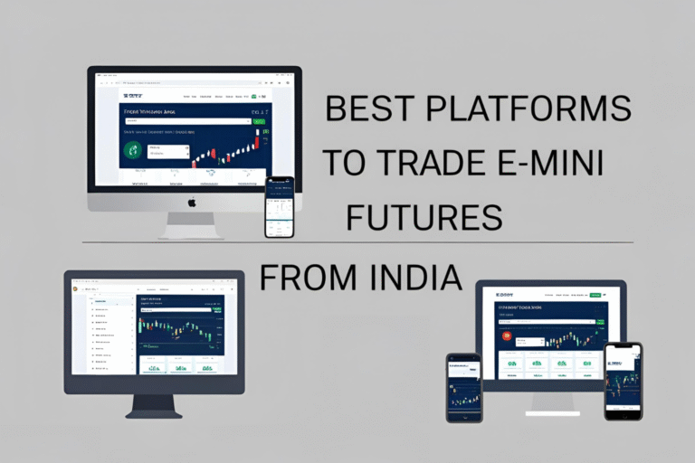 Best Platforms to Trade E-mini Futures from India